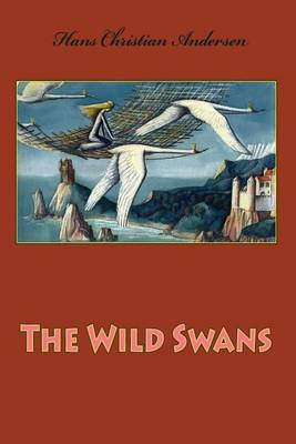 Wild Swans by Hans Christian Andersen
