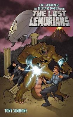 Capt. Gideon Argo and The Flying Zombies vs. THE LOST LEMURIANS book