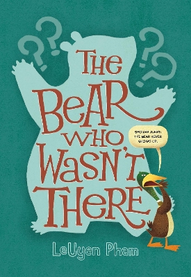 Bear Who Wasn't There book