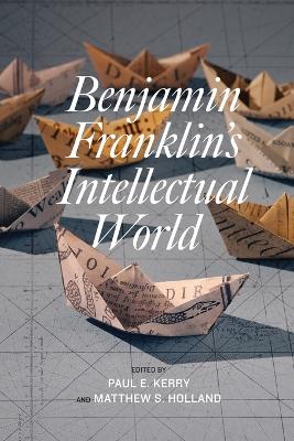 Benjamin Franklin's Intellectual World book