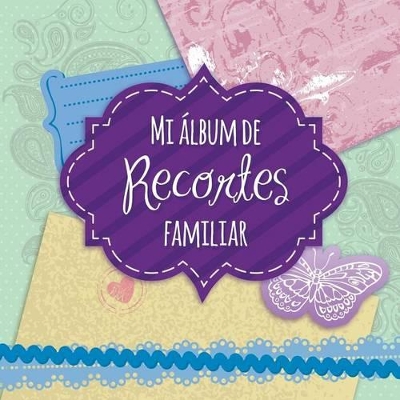Mi Album de Recortes Familiar book