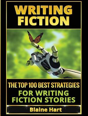 Writing Fiction by Blaine Hart