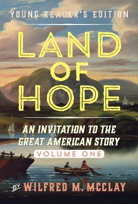 Land of Hope Young Readers' Edition: An Invitation to the Great American Story book