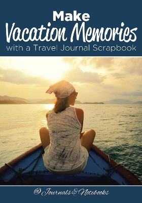 Make Vacation Memories with a Travel Journal Scrapbook book