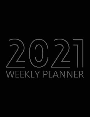 2021 Weekly Planner: Agenda for 52 Weeks, 12 Month Calendar, Weekly Organizer Book for Activities and Appointments with To-Do List and Priorities, White Paper, 8.5″ x 11″, 69 Pages book