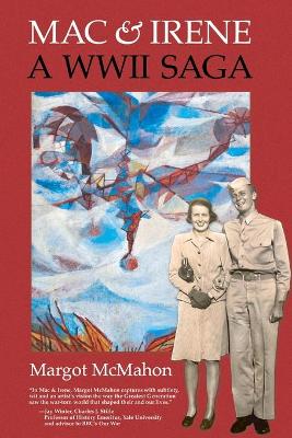 Mac & Irene: A WWII Saga book