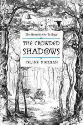 The Crowded Shadows by Celine Kiernan