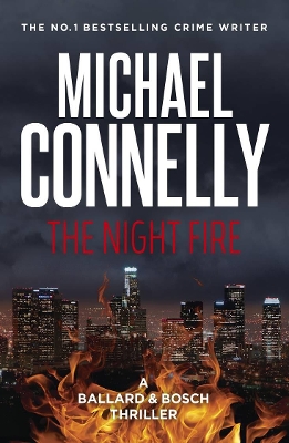 The Night Fire (Ballard & Bosch Book 3): A Ballard and Bosch Thriller book