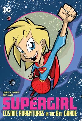 Supergirl: Cosmic Adventures in the 8th Grade book