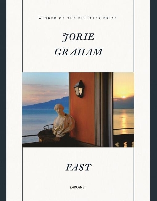 Fast by Jorie Graham