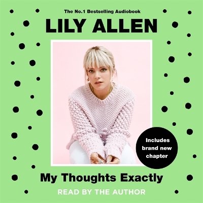 My Thoughts Exactly: The No.1 Bestseller by Lily Allen