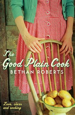 Good Plain Cook by Bethan Roberts