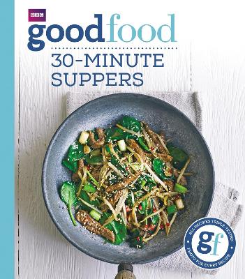 Good Food: 30-minute suppers by Good Food Guides