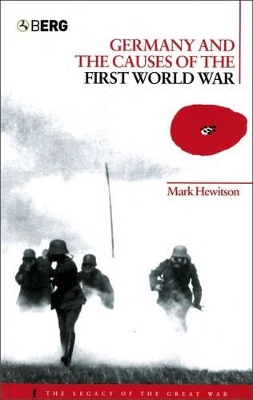 Germany and the Causes of the First World War by Dr Mark Hewitson