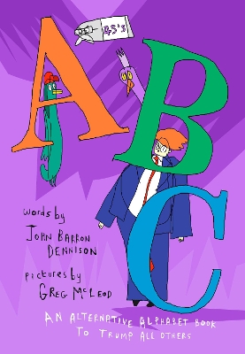 45's ABC: An Alternative Alphabet Book to Trump All Others book