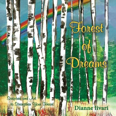 Forest of Dreams: Scripture and Art to Strengthen Your Heart book