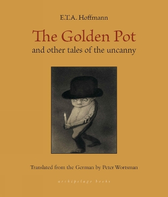 The Golden Pot: and other tales of the uncanny book