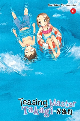 Teasing Master Takagi-san, Vol. 6 book