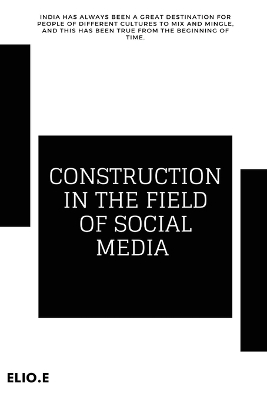 Construction in the Field of Social Media book