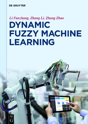 Dynamic Fuzzy Machine Learning book