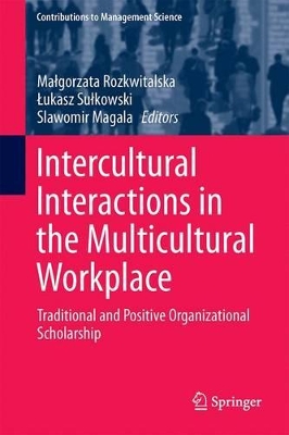 Intercultural Interactions in the Multicultural Workplace by Małgorzata Rozkwitalska