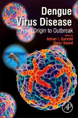 Dengue Virus Disease: From Origin to Outbreak book