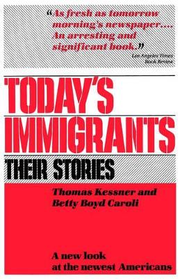 Today's Immigrants, Their Stories book