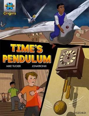 Project X Origins Graphic Texts: Dark Red Book Band, Oxford Level 18: Time's Pendulum book