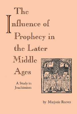 Influence of Prophecy in the Later Middle Ages book