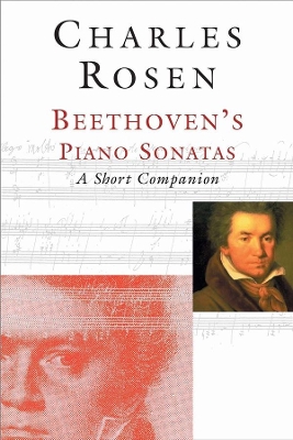 Beethoven's Piano Sonatas by Charles Rosen