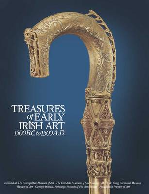 Treasures of Early Irish Art, 1500 B.C. to 1500 A.D. book