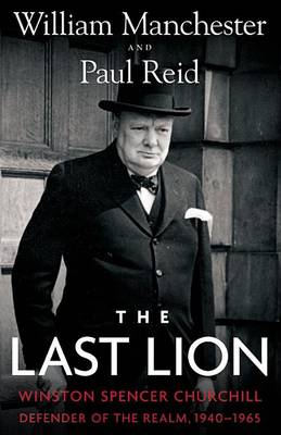 The Last Lion by William Manchester