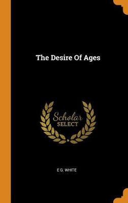 The Desire Of Ages book