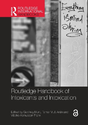 Routledge Handbook of Intoxicants and Intoxication by Geoffrey Hunt