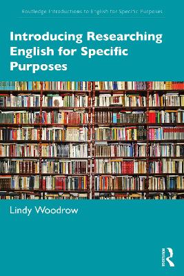 Introducing Researching English for Specific Purposes by Lindy Woodrow