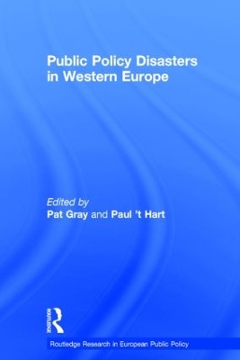Public Policy Disasters in Europe by Paul 't Hart