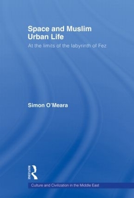 Space and Muslim Urban Life book
