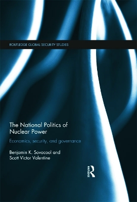 National Politics of Nuclear Power by Benjamin K. Sovacool