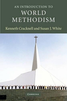 An Introduction to World Methodism by Kenneth Cracknell