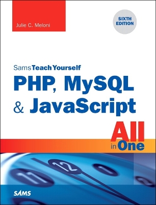 PHP, MySQL & JavaScript All in One, Sams Teach Yourself book