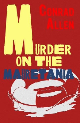 Murder on the Mauretania by Conrad Allen