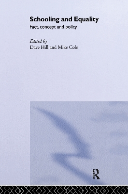 SCHOOLING AND EQUALTY:FACT, CONCEPT AND POLICY book