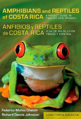 Amphibians and Reptiles of Costa Rica/Anfibios y reptiles de Costa Rica book
