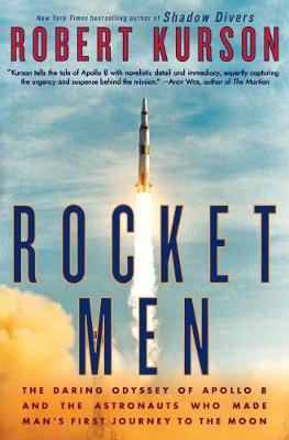 Rocket Men by Robert Kurson