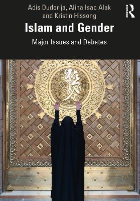 Islam and Gender: Major Issues and Debates book