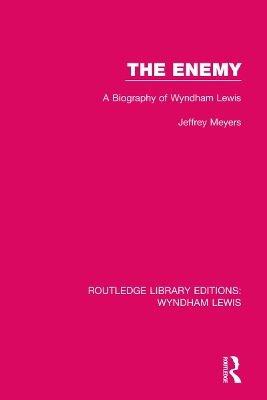 The Enemy: A Biography of Wyndham Lewis by Jeffrey Meyers