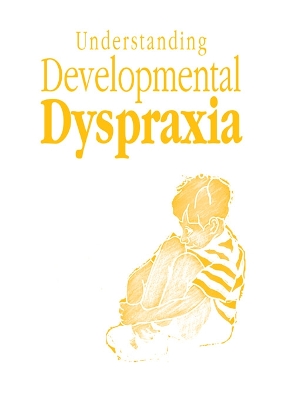 Understanding Developmental Dyspraxia: A Textbook for Students and Professionals by Madeleine Portwood