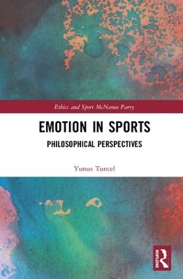 Emotion in Sports: Philosophical Perspectives by Yunus Tuncel