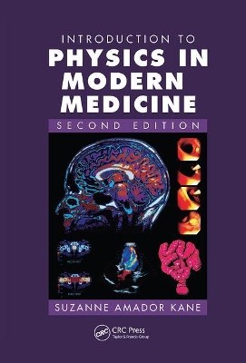Introduction to Physics in Modern Medicine, Second Edition book