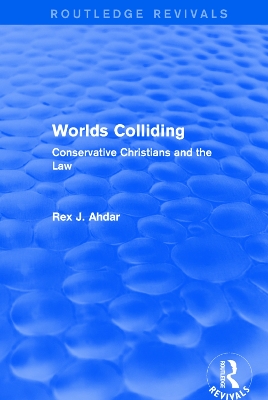 Worlds Colliding: Conservative Christians and the Law book